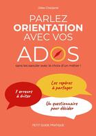 Couverture du livre « Parlez orientations avec vos ados » de Gilles Charpenel aux éditions Books On Demand