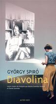 Couverture du livre « Diavolina » de Gyorgy Spiro aux éditions Actes Sud