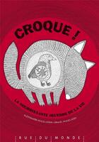 Couverture du livre « Croque ! » de Aleksandra Mizielinska et Daniel Mizielinski aux éditions Rue Du Monde