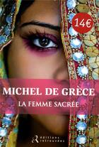 Couverture du livre « La femme sacree » de Grece Michel De aux éditions Les Editions Retrouvees