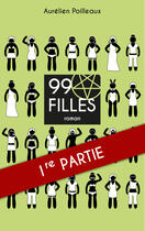 Couverture du livre « 99 filles » de Aurelien Poilleaux aux éditions Epagine