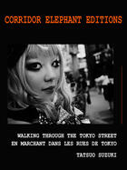 Couverture du livre « En marchant dans les rues de Tokyo » de Tatsuo Suzuki aux éditions Corridor Elephant