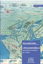 Couverture du livre « L'ecologie reelle. une histoire sovietique et cubaine » de Suing Guillaume aux éditions Delga