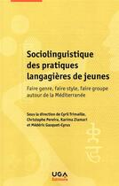 Couverture du livre « Sociolinguistique des pratiques langagières de jeunes » de Cyril Trimaille aux éditions Uga Éditions
