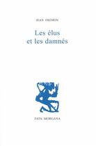 Couverture du livre « Les élus et les damnés » de Jean Fremon aux éditions Fata Morgana