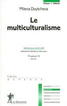 Couverture du livre « Le multiculturalisme » de Milena Doytcheva aux éditions La Decouverte