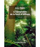 Couverture du livre « La complainte de la forêt d'ailleurs » de Anne Tiddis aux éditions Presence Africaine