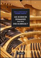 Couverture du livre « Les sciences humaines sont-elles des sciences ? » de Thierry Martin aux éditions Vuibert