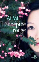 Couverture du livre « L'aubépine rouge » de Ai Mi aux éditions Belfond