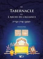 Couverture du livre « Le tabernacle et l'arche de l'alliance » de Abraham Park aux éditions Clc Editions