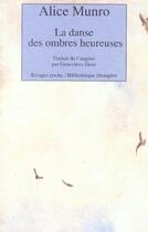 Couverture du livre « La danse des ombres heureuses » de Alice Munro aux éditions Rivages