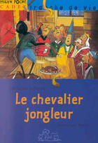 Couverture du livre « Le Chevalier Jongleur » de Christian Jolibois aux éditions Milan