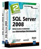 Couverture du livre « SQL Server 2008 ; mettez en place et administrez votre Informatique décisionnelle » de Jerome Gabillaud et Thomas Gauchet aux éditions Eni