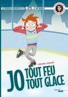 Couverture du livre « Jo, tout feu tout glace » de Astrid Guyart aux éditions Cherche Midi