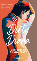 Couverture du livre « Dirty Diana Tome 1 » de Jen Besser et Shana Feste aux éditions Michel Lafon