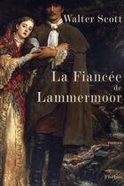 Couverture du livre « La fiancée de Lammermoor » de Walter Scott aux éditions Phebus