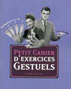 Couverture du livre « Petit cahier d'exercices gestuels » de Joseph Messinger aux éditions First