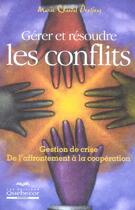 Couverture du livre « Gerer et resoudre les conflits » de Deetjens M-C. aux éditions Quebecor