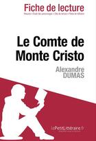 Couverture du livre « Le comte de Monte Cristo, d'Alexandre Dumas ; analyse complète de l'oeuvre et résumé » de Flore Beaugendre aux éditions Lepetitlitteraire.fr