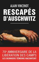 Couverture du livre « Rescapés d'Auschwitz » de Alain Vincenot aux éditions Archipel