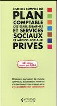 Couverture du livre « Liste des comptes du plan comptable des etablissements et services sociaux et me - 16 eme edition » de Jean-Marc Le Roux aux éditions Ehesp