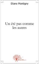 Couverture du livre « Un été pas comme les autres » de Eliane Montigny aux éditions Edilivre