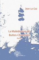 Couverture du livre « La malédiction des Buttes-Chaumont » de Jean Le Coz aux éditions Edilivre