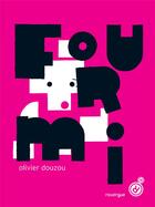 Couverture du livre « Fourmi » de Olivier Douzou aux éditions Rouergue