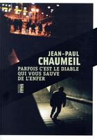 Couverture du livre « Parfois c'est le diable qui vous sauve de l'enfer » de Jean-Paul Chaumeil aux éditions Rouergue