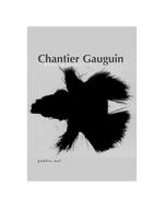 Couverture du livre « Chantier Gauguin » de Bertrand Leclair aux éditions Publie.net