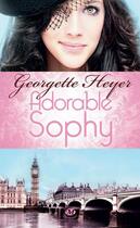 Couverture du livre « Adorable Sophy » de Georgette Heyer aux éditions Milady