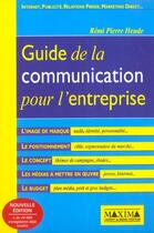 Couverture du livre « Guide de la communication pour l'entreprise - 2e ed. (2e édition) » de Remi-Pierre Heude aux éditions Maxima