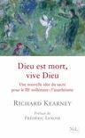 Couverture du livre « Dieu est mort, vive Dieu ; une nouvelle idée du sacré pour le IIIe millénaire : l'anathéisme » de Richard Kearney aux éditions Nil Editions