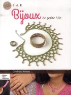 Couverture du livre « Bijoux pour petites filles » de Cendrine Armani aux éditions Editions Carpentier