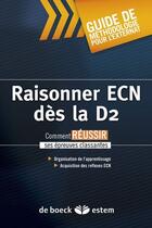 Couverture du livre « Raisonner ECN dès la D2 ; guide méthodologique pour l'externat » de Baptiste Coustet aux éditions Estem