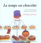 Couverture du livre « Le temps en chocolat » de Claire Duble-Verger et Solange Eugenot aux éditions Ibis Rouge Editions