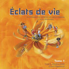 Couverture du livre « Eclats de vie tome 1 - livre de l'enfant - 6/7 ans » de Claude Demissy aux éditions Olivetan
