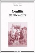 Couverture du livre « Conflits de mémoire » de Veronique Bonnet aux éditions Karthala