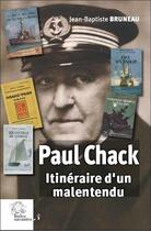Couverture du livre « Paul Chack ; itinéraire d'un malentendu » de Jean-Baptiste Bruneau aux éditions Les Indes Savantes