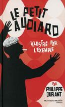 Couverture du livre « Le petit Audiard illustré par l'exemple » de Philippe Durant aux éditions Nouveau Monde