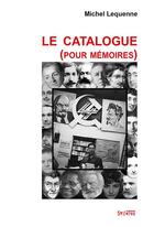 Couverture du livre « Le catalogue (pour mémoires) » de Michel Lequenne aux éditions Syllepse