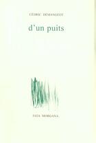 Couverture du livre « D un puits » de Demangeot aux éditions Fata Morgana