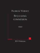Couverture du livre « Suca-sang connexion » de Florian Vernet aux éditions Ieo Edicions