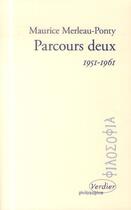 Couverture du livre « Parcours deux 1951-1961 » de Maurice Merleau-Ponty aux éditions Verdier