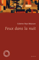 Couverture du livre « Feux dans la nuit » de Colette Nys-Mazure aux éditions Espace Nord