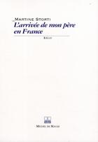 Couverture du livre « L'arrivée de mon père en France » de Martine Storti aux éditions Michel De Maule