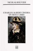 Couverture du livre « Charles-albert cingria en roue libre » de Nicolas Bouvier aux éditions Editions Zoe