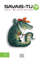 Couverture du livre « Les crocodiles » de Alain M. Bergeron aux éditions Éditions Michel Quintin