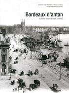 Couverture du livre « Bordeaux d'antan » de Jean-Louis Rosenberg aux éditions Herve Chopin