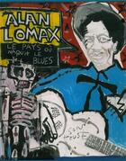 Couverture du livre « Le pays ou naquit le blues » de Alan Lomax aux éditions Les Fondeurs De Briques